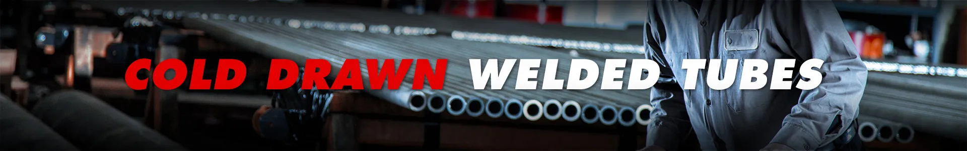 Cold Drawn Welded Tubes